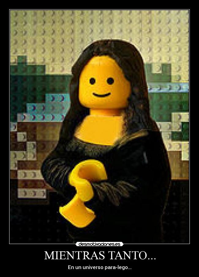 MIENTRAS TANTO... - En un universo para-lego...