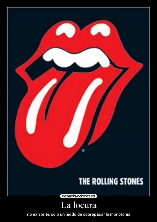 La locura - no existe es solo un modo de sobrepasar la monotonía