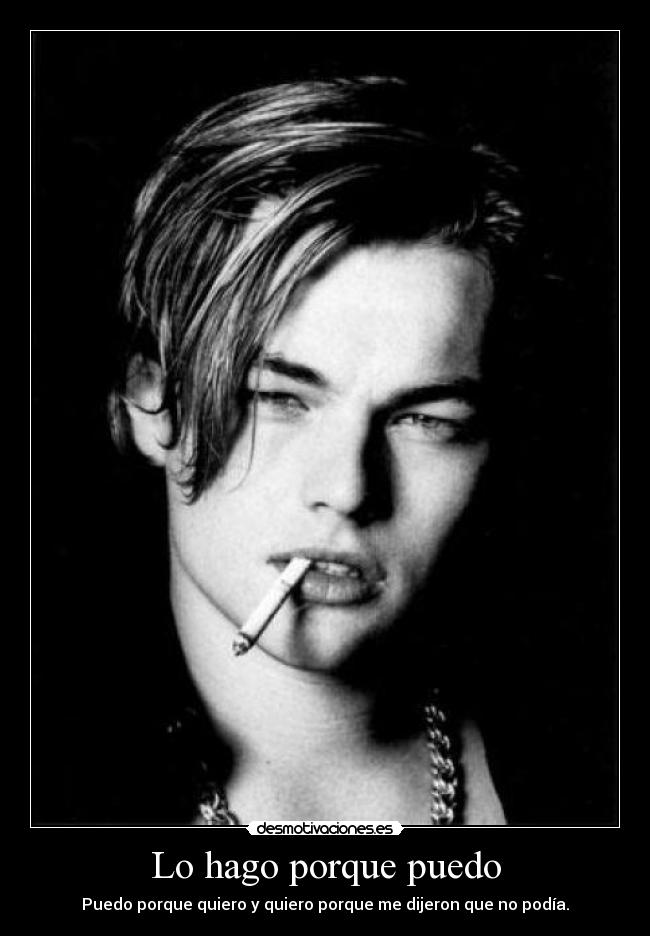 Lo hago porque puedo -