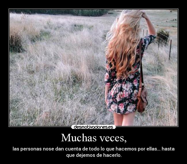 Muchas veces, -
