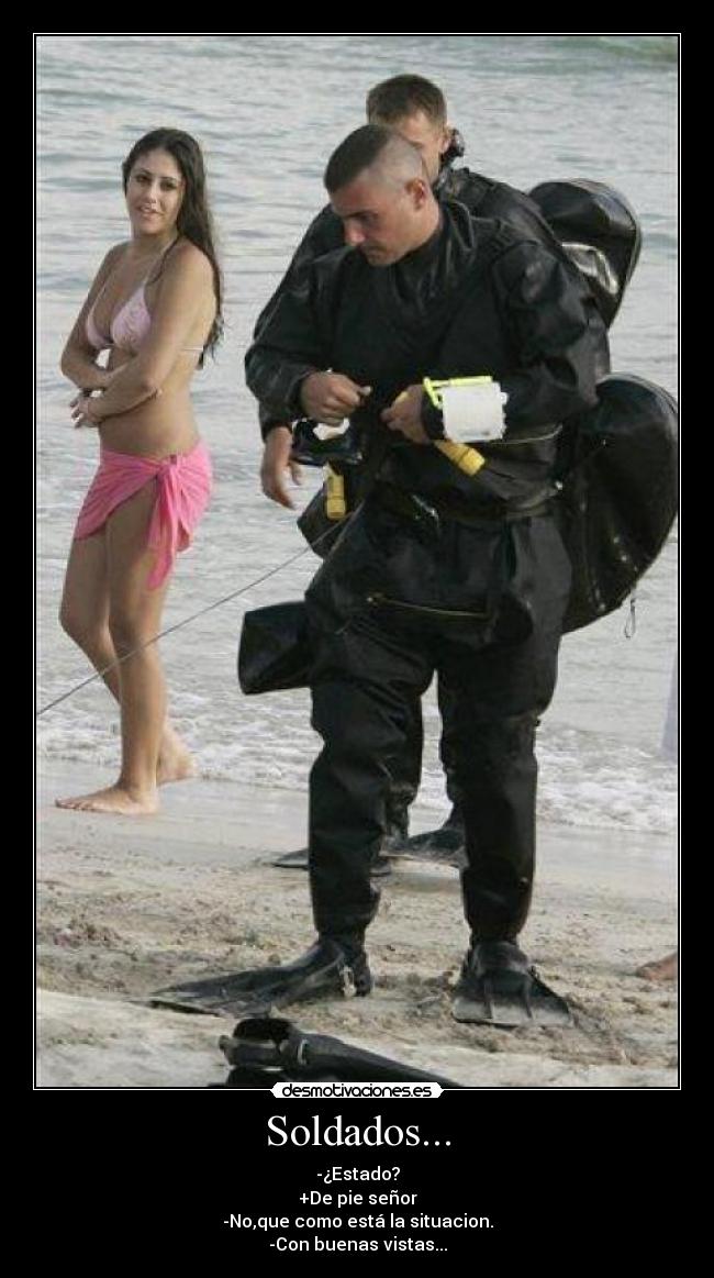 Soldados... -