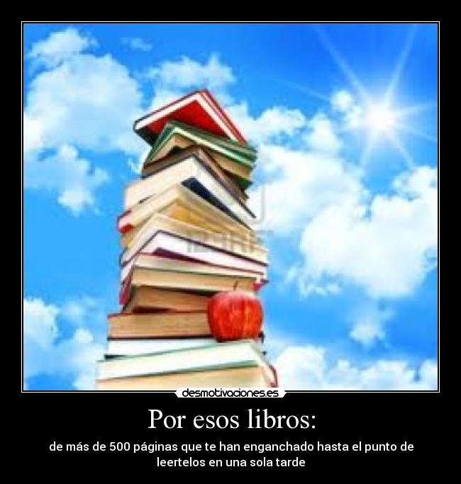 Por esos libros: - 