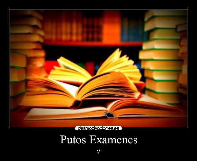Putos Examenes - 