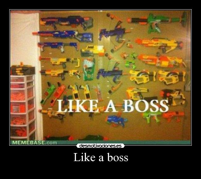 Like a boss - 
