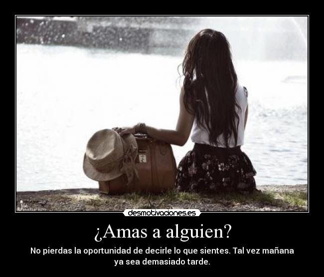 ¿Amas a alguien? -