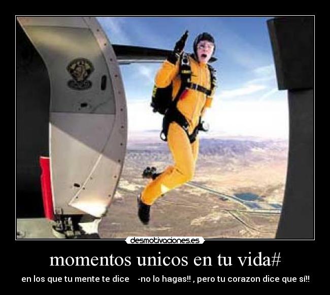 momentos unicos en tu vida# -