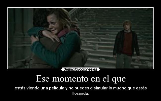 Ese momento en el que -