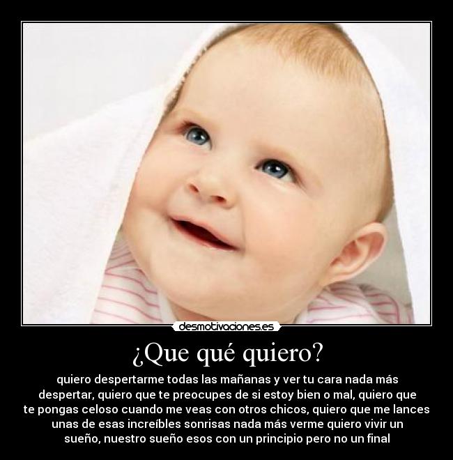 ¿Que qué quiero? - 