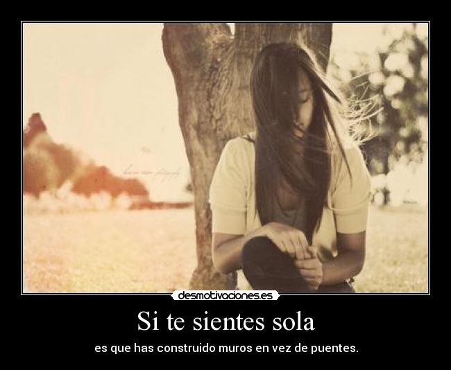 Si te sientes sola -