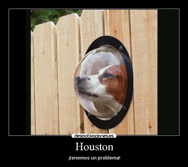 Houston - ¡tenemos un problema!