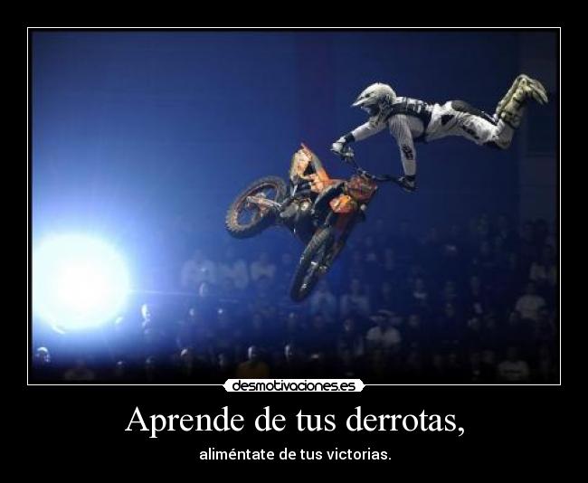 Aprende de tus derrotas, - 