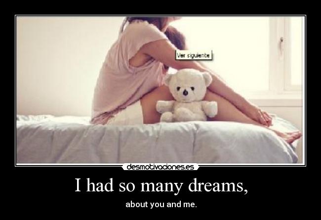 carteles tengo asi esos suenos tuyos mios desmotivaciones