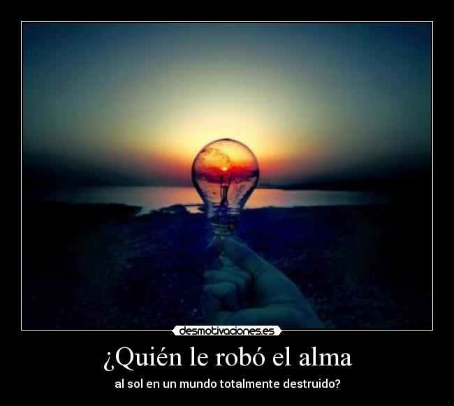 ¿Quién le robó el alma -