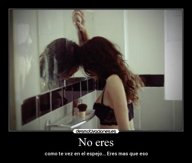 No eres - 