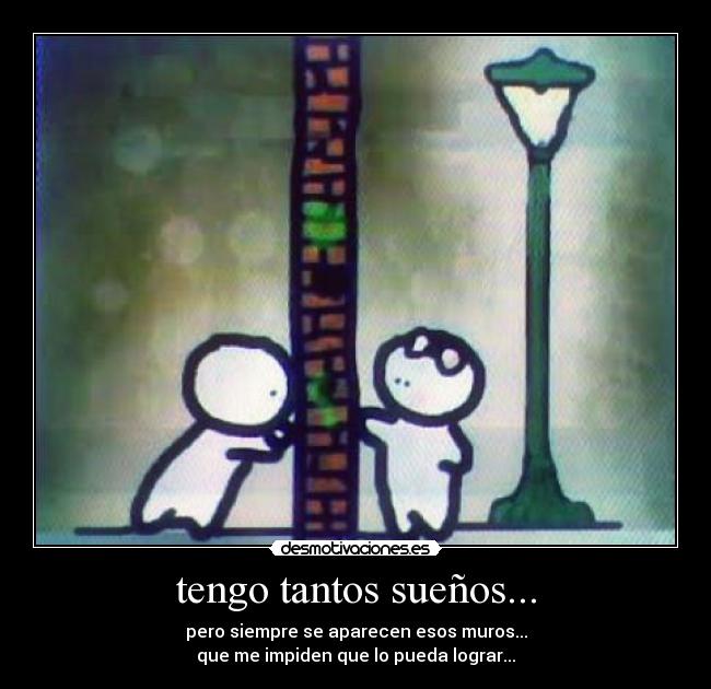 tengo tantos sueños... -