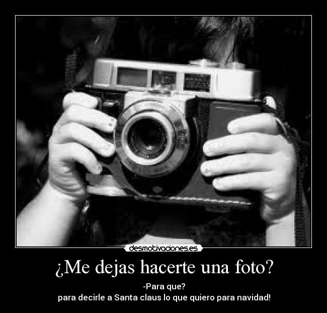 ¿Me dejas hacerte una foto? - 
