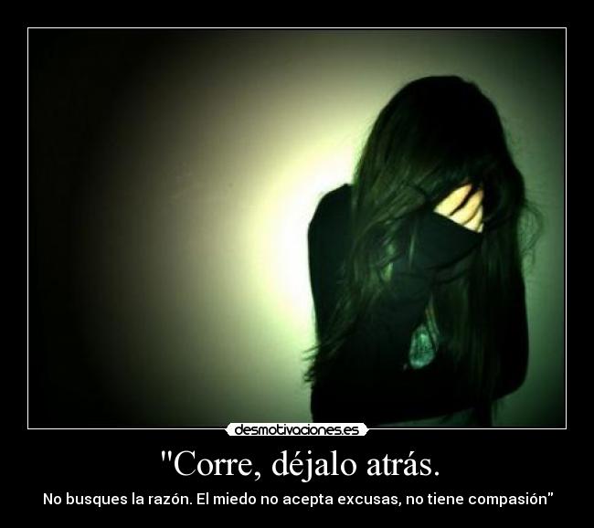 Corre, déjalo atrás. - 