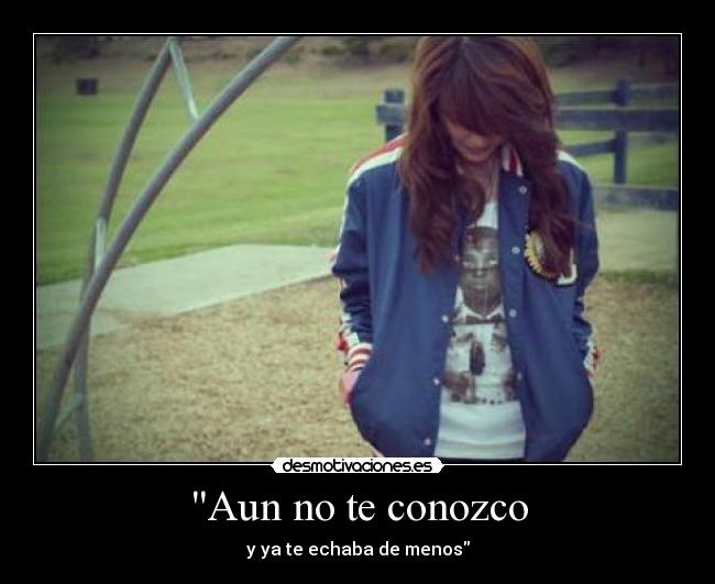Aun no te conozco -