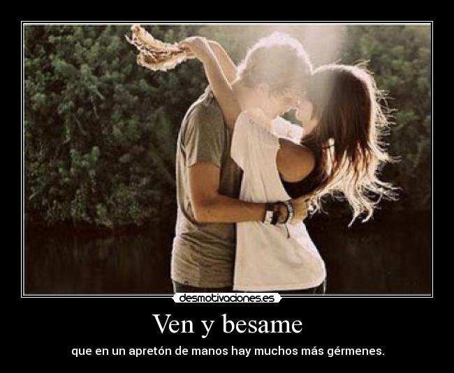 Ven y besame - 