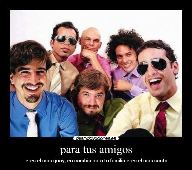para tus amigos -