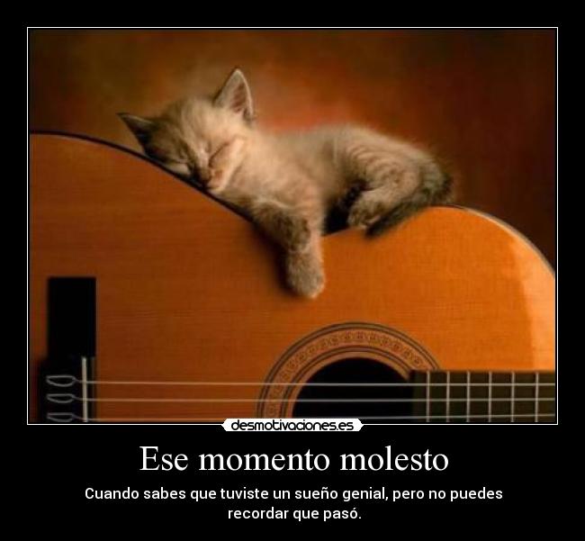 Ese momento molesto -