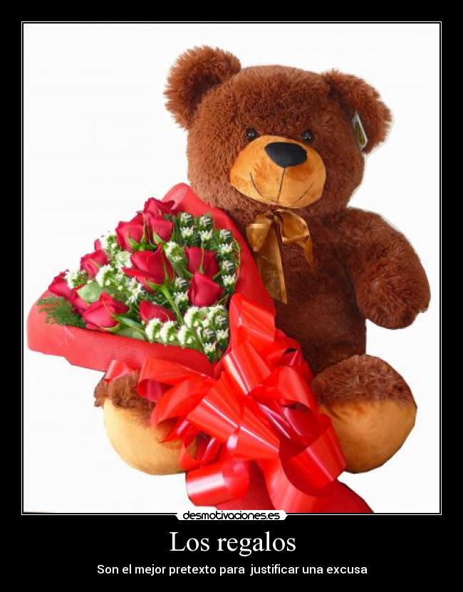 Los regalos - Son el mejor pretexto para justificar una excusa