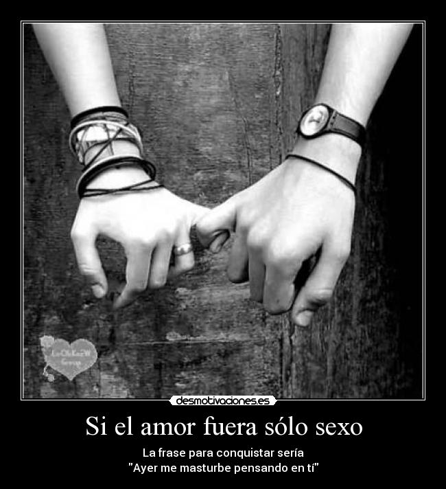 Si el amor fuera sólo sexo - 