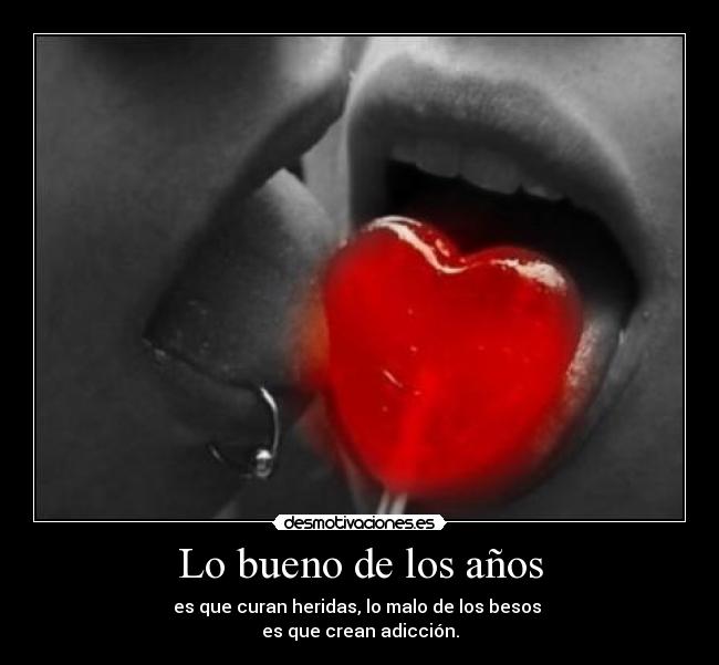 Lo bueno de los años -