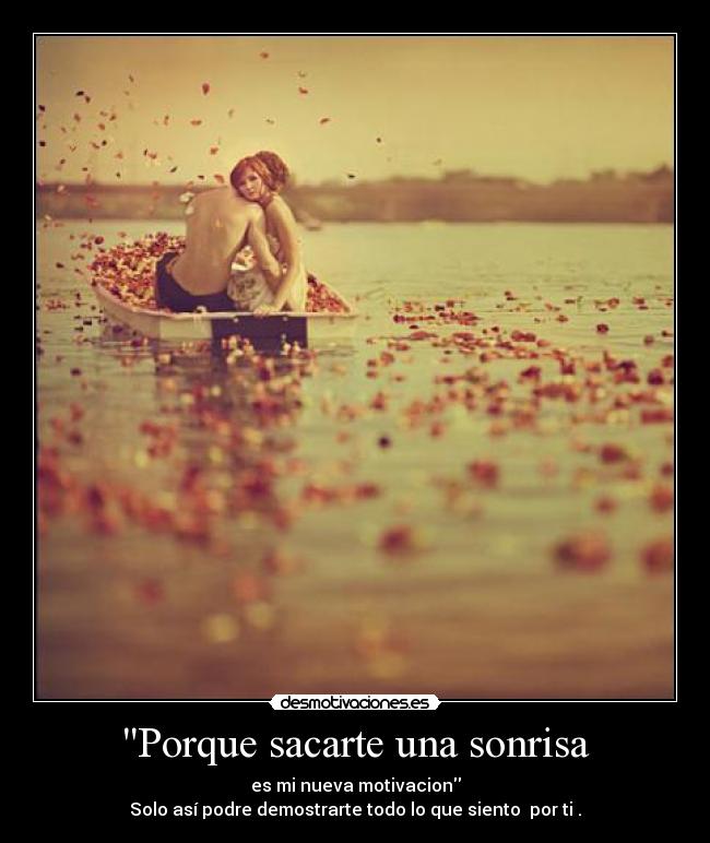 Porque sacarte una sonrisa -