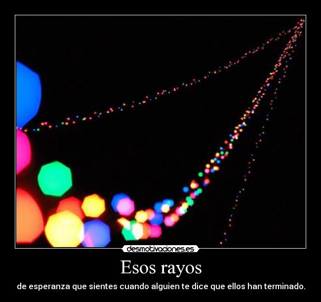 Esos rayos -