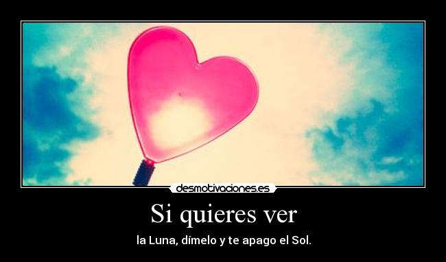 Si quieres ver - 
