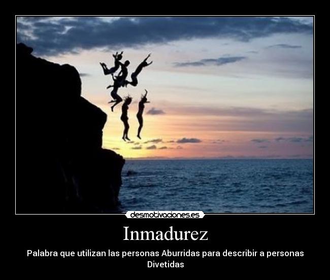 Inmadurez -
