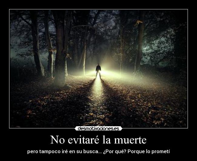 No evitaré la muerte -