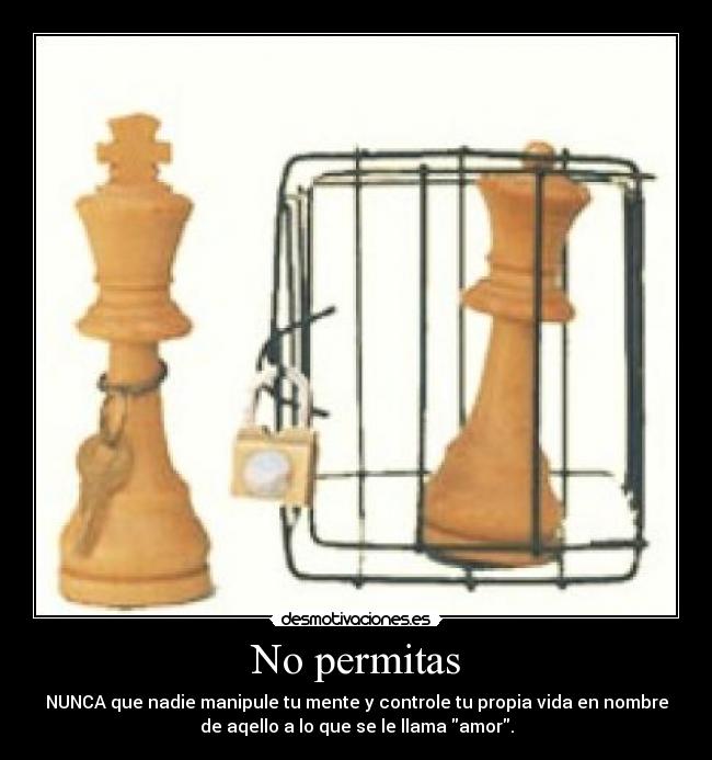 No permitas -