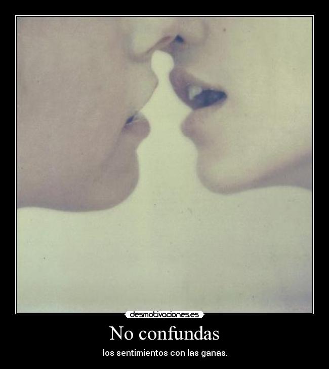 No confundas -