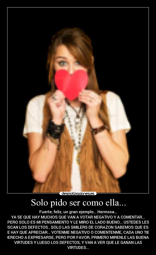 Solo pido ser como ella... -