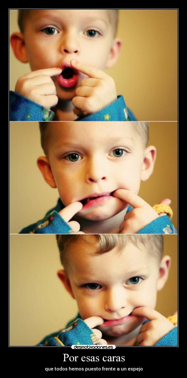 Por esas caras -