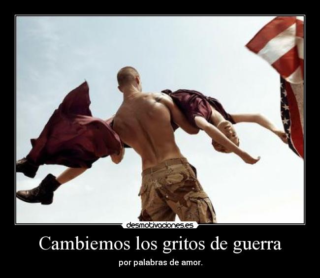 Cambiemos los gritos de guerra -