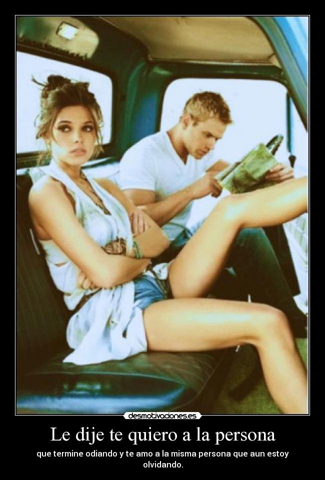 Le dije te quiero a la persona - 