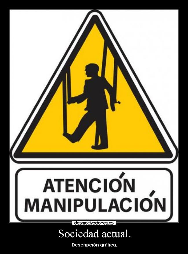 Sociedad actual. - Descripción gráfica.