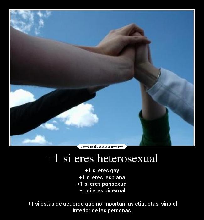 +1 si eres heterosexual - 