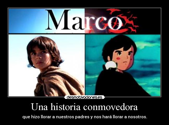 Una historia conmovedora - que hizo llorar a nuestros padres y nos hará llorar a nosotros.