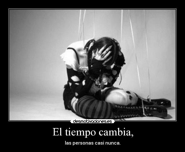 El tiempo cambia, -