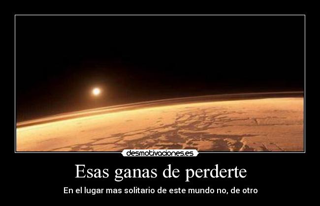 Esas ganas de perderte -