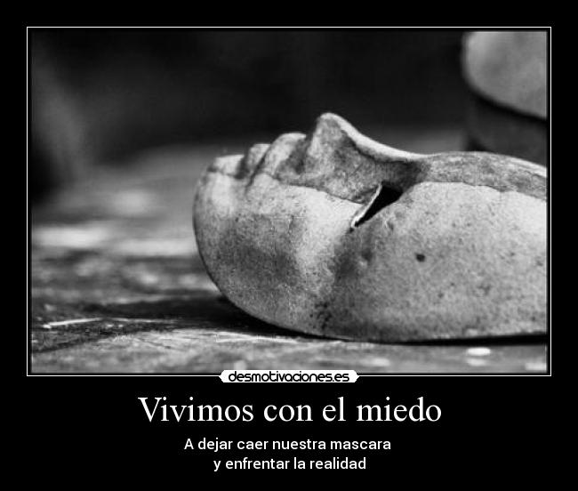 Vivimos con el miedo -