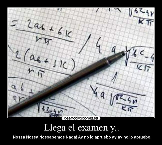 Llega el examen y.. - 