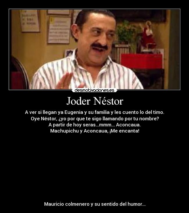 Joder Néstor -
