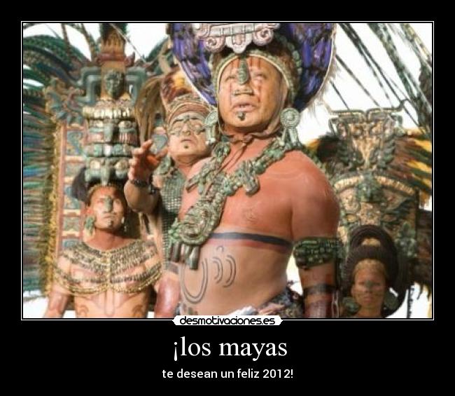 ¡los mayas - te desean un feliz 2012!