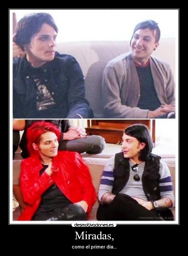 Miradas, - como el primer día...