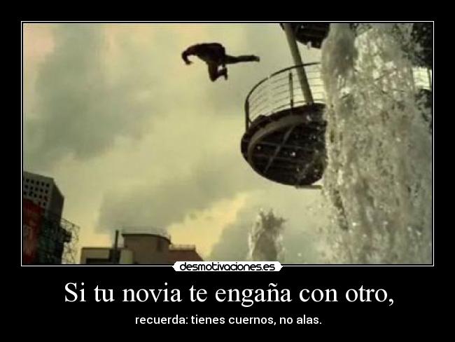 Si tu novia te engaña con otro, - 